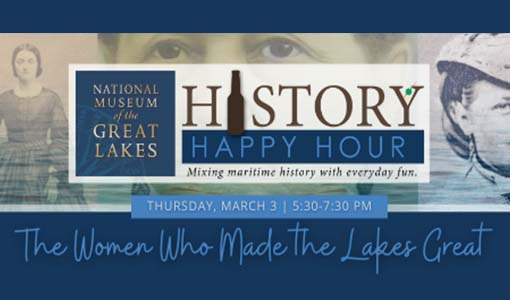 History Happy Hour | The Women who Made the Lakes Great