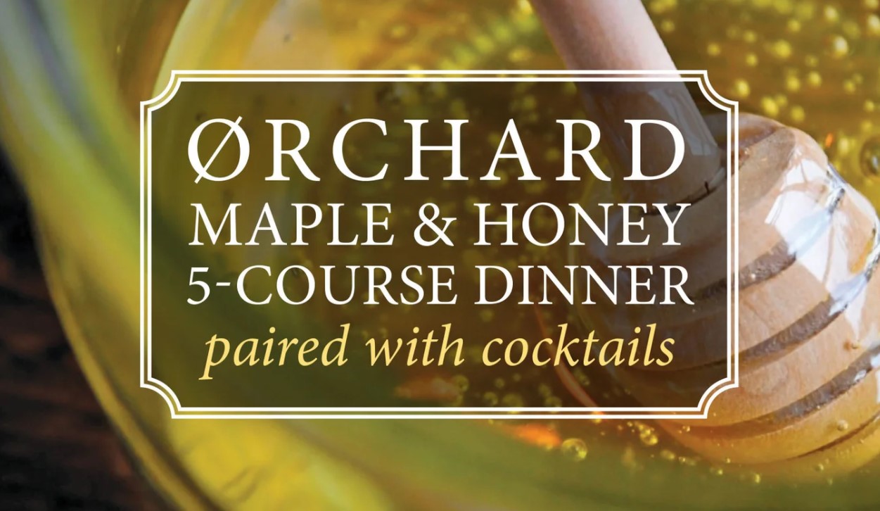 5 Course Maple & Honey Dinner