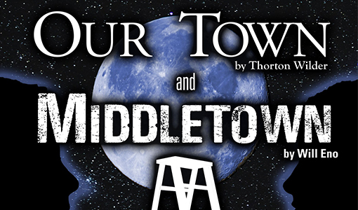 Our Town & Middletown | Toledo Repertoire Theatre