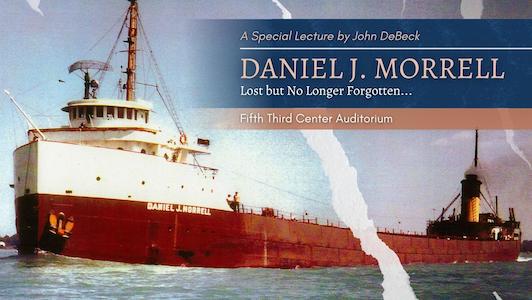 The Daniel J. Morrell: Lost but No Longer Forgotten