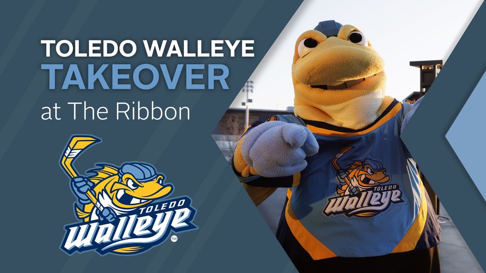 Toledo Walleye Takeover at The Ribbon