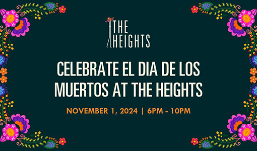 Celebrate El Dia De Los Muertos at The Heights