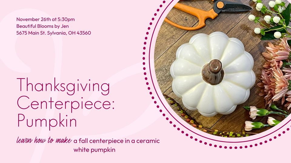 White Ceramic Pumpkin Centerpiece Class