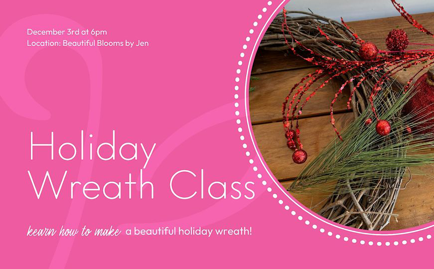 Winter Wreath Design Class at Beautiful Blooms by Jen