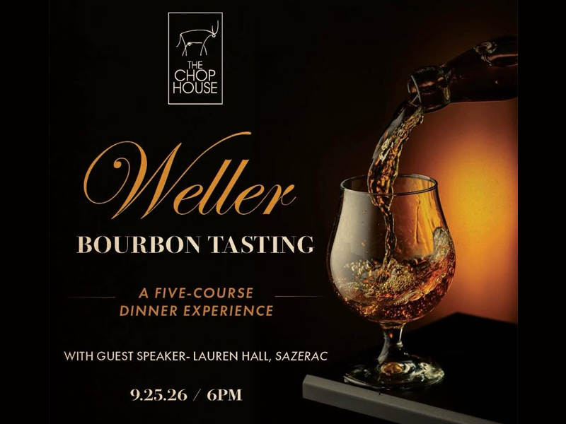 Weller Bourbon Tasting Dinner at The Chop House Toledo